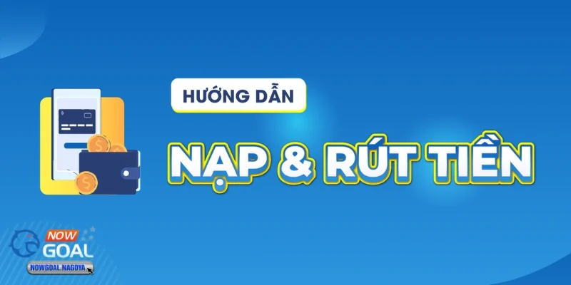 Các phương thức nạp tiền phổ biến hiện nay